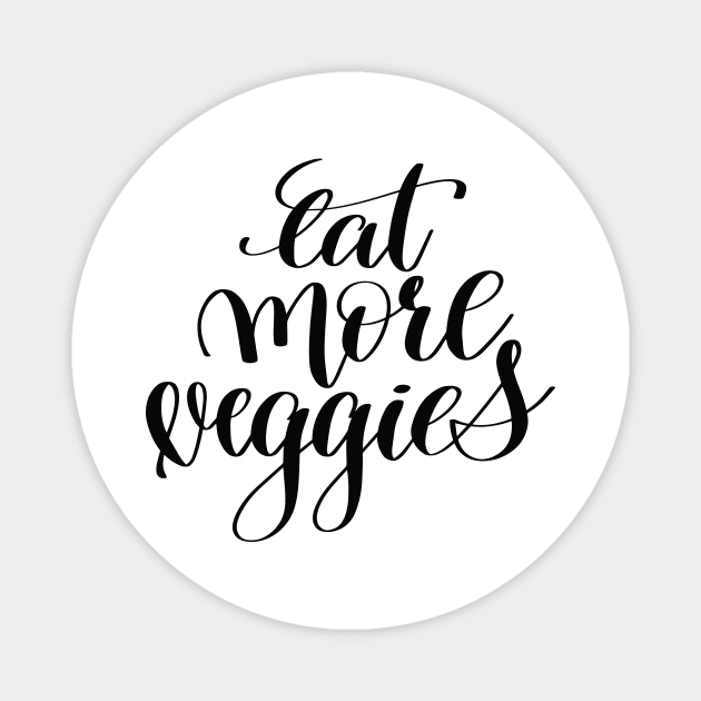 Eat More Veggies Magnet by ProjectX23Red